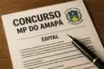 Concurso MP Amapá: Inscrições Abertas – Veja Datas e Como se Inscrever!